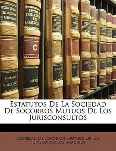 estatutos de la sociedad de socorros mutuos de los jurisconsultos
