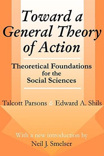 toward a general theory of action,theoretical foundations for the social sciences