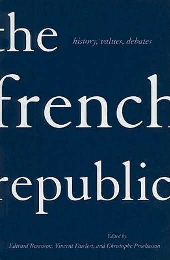 the french republic,history, values, debates