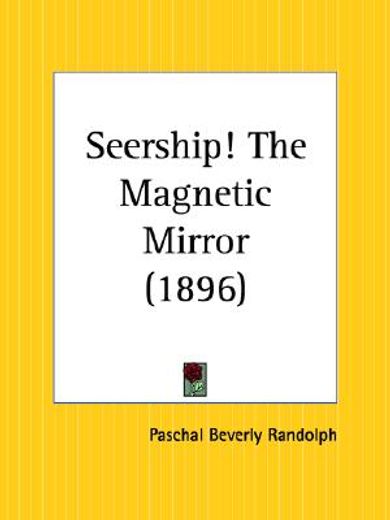 seership! the magnetic mirror 1896 (in English)