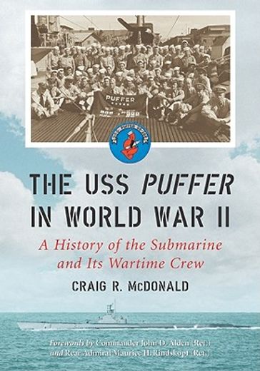 the uss puffer in world war ii,a history of the submarine and its wartime crew