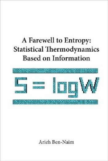 a farewell to entropy,statistical thermodynamics based on information