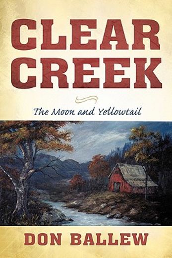 clear creek,the moon and yellowtail