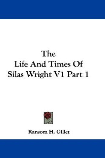 the life and times of silas wright v1 pa