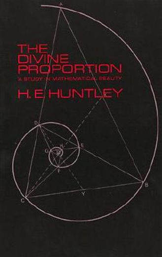 the divine proportion,a study in mathematical beauty