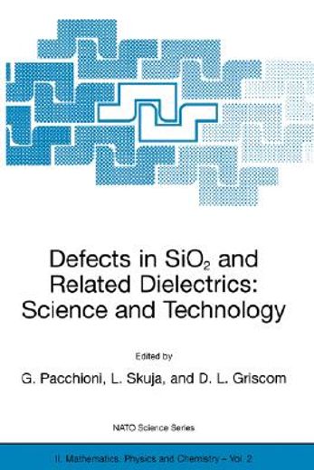defects in sio2 and related dielectrics: science and technology (en Inglés)