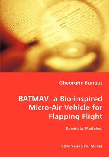 batmav,a bio-inspired micro-air vehicle for flapping flight - kinematic modeling