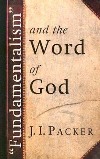 fundamentalism and the word of god (en Inglés)