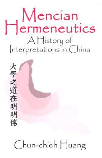 mencian hermeneutics,a history of interpretations in china