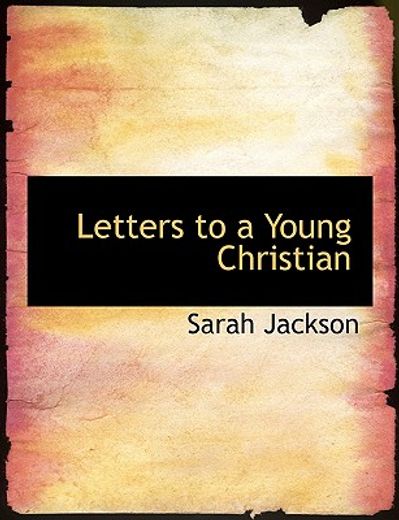 letters to a young christian (large print edition)