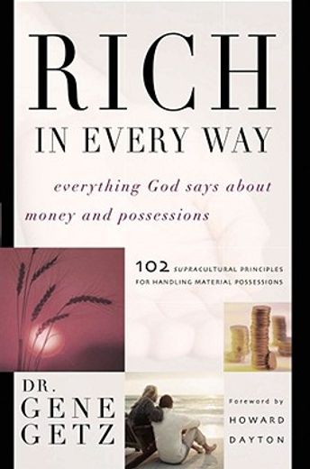 rich in every way,everything god says about money and possessions