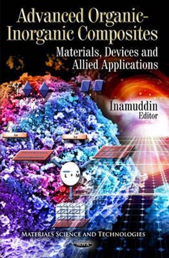 advanced organic-inorganic composites,materials, devices and allied applications