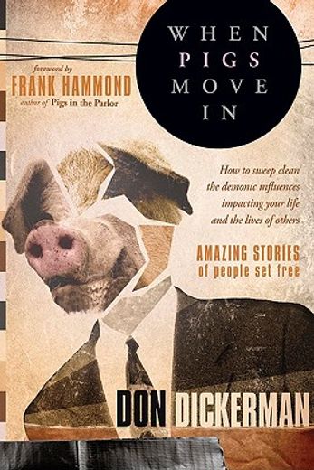 when pigs move in (en Inglés)