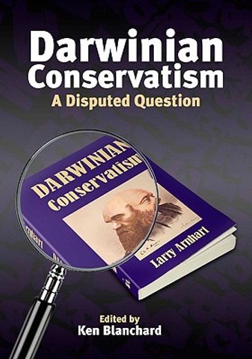darwinian conservatism,a disputed question
