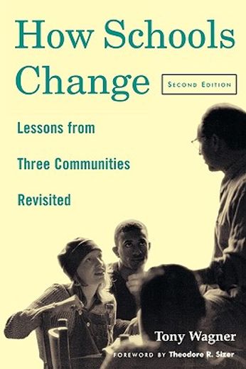 how schools change,lessons from three communities
