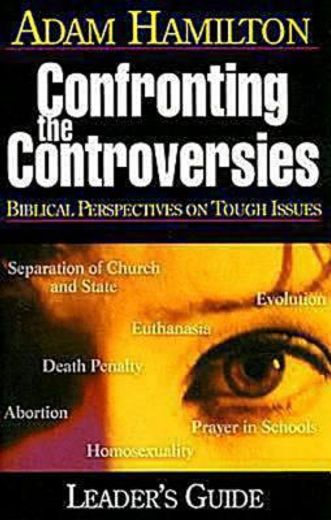 confronting the controversies,biblical perspectives on tough issues (en Inglés)