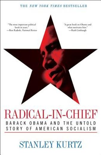 radical-in-chief,barack obama and the untold story of american socialism (en Inglés)