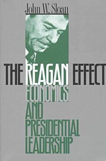 the reagan effect,economics and presidential leadership