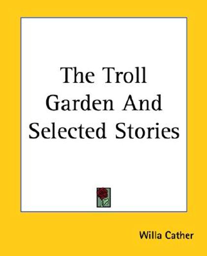 the troll garden and selected stories