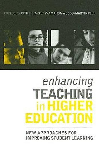 enhancing teaching in higher education,new approaches for improving student learning