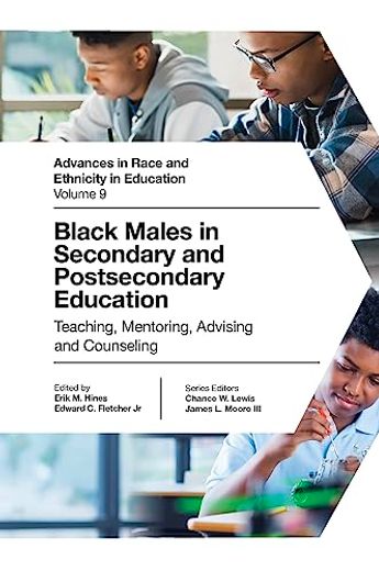 Black Males in Secondary and Postsecondary Education: Teaching, Mentoring, Advising and Counseling (Advances in Race and Ethnicity in Education, 9) (en Inglés)
