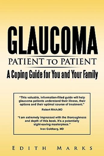 glaucoma-patient to patient--a coping guide for you and your family (en Inglés)