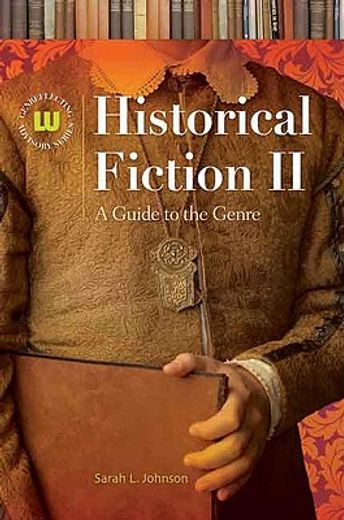 historical fiction ii,a guide to the genre