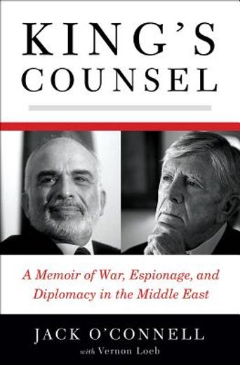 king`s counsel,a memoir of war, espionage and diplomacy in the middle east (in English)