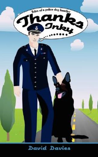 thanks inky,tales of a police dog handler
