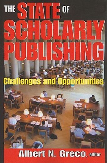 the state of scholarly publishing,challenges and opportunities