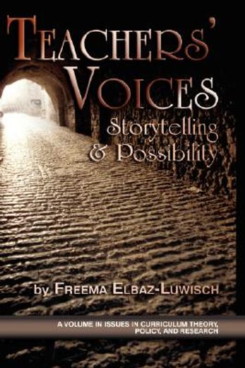 teachers´ voices,storytelling and possibility