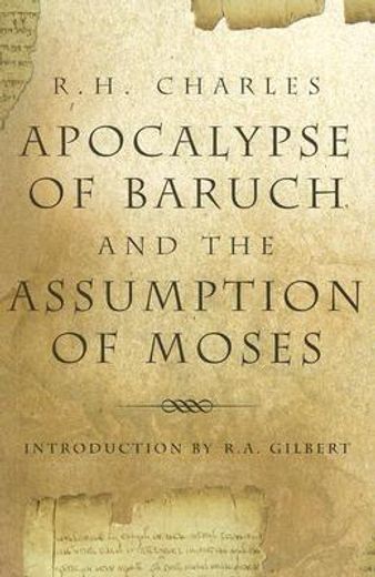 Apocalypse of Baruch and the Assumption of Moses (en Inglés)