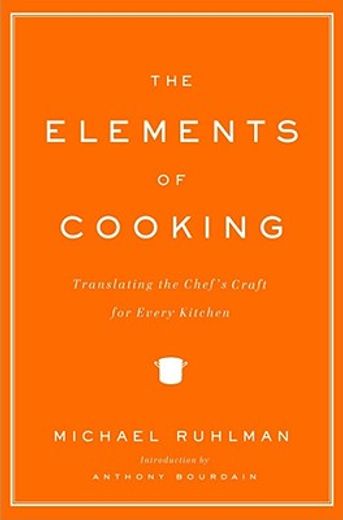 the elements of cooking,translating the chef´s craft for every kitchen