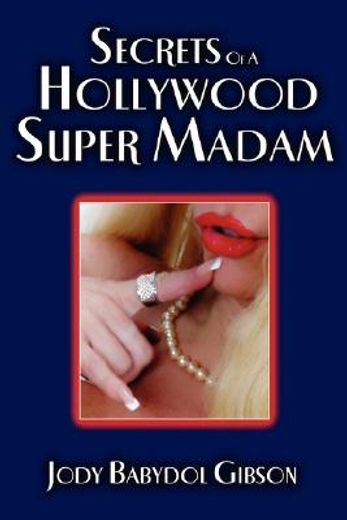 secrets of a hollywood super madam