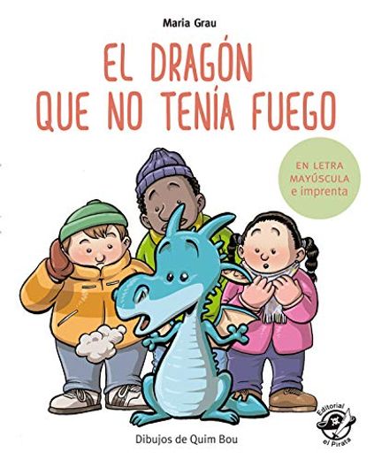 El Dragón que no Tenía Fuego (in Spanish)