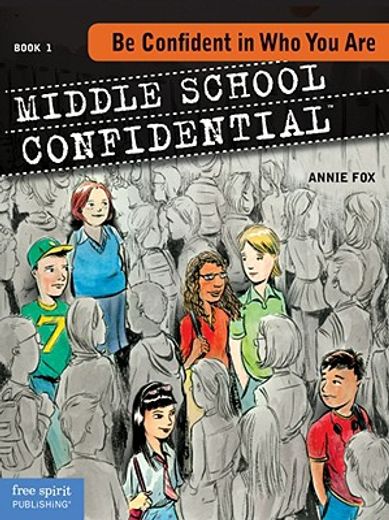middle school confidential,be confident in who you are (en Inglés)