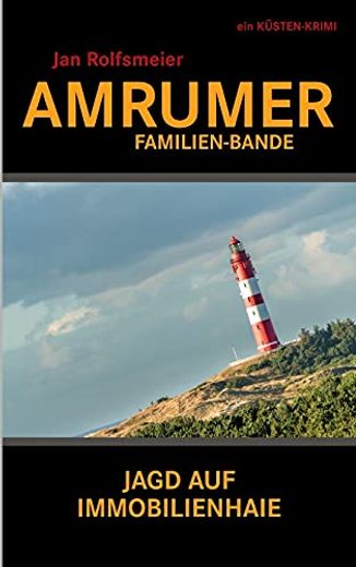 Amrumer Familien-Bande: Ein Küsten-Krimi: Hark Petersens Erster Fall (en Alemán)