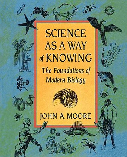 science as a way of knowing,the foundations of modern biology