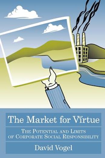 the market for virtue,the potential and limits of corporate social responsibility