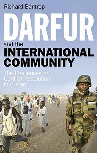 darfur and the international community,the challenges of conflict resolution in sudan