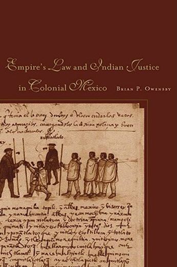 empire of law and indian justice in colonial mexico