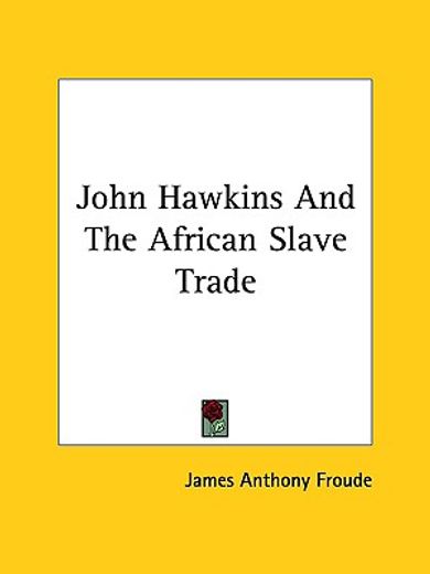 john hawkins and the african slave trade