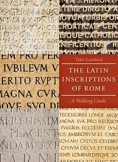 the latin inscriptions of rome,a walking guide