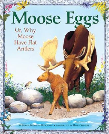 moose eggs,or, why moose have flat antlers