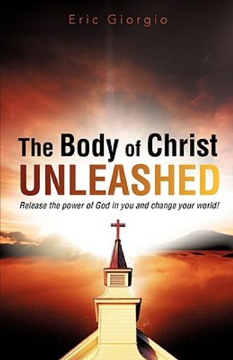 body of christ unleashed