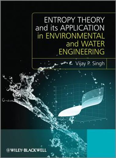 Entropy Theory and Its Application in Environmental and Water Engineering (in English)