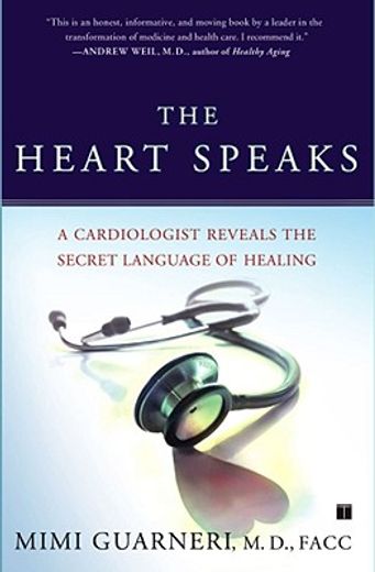 the heart speaks,a cardiologist reveals the secret language of healing (en Inglés)