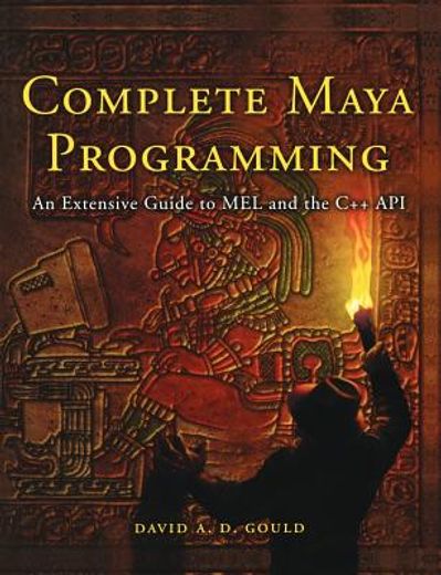complete maya programming,an extensive guide to mel and the c++ api