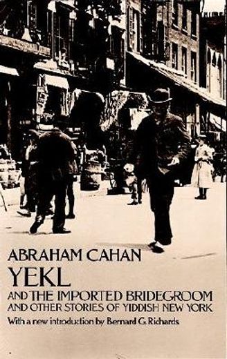 yekl and the imported bridegroom and other stories of the new york ghetto (in English)