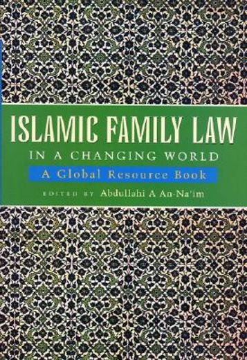 islamic family law in a changing world,a global resource book